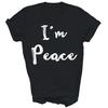 I Come In Peace Im Peace Funny Matching Couple Unisex Shirt Gift