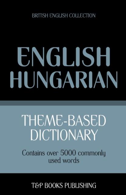 The Theme-based Dictionary British English-Hungarian - 5000 Words : 84 Book