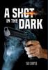 The A Shot In The Dark by Sid Cooper - Hardback Book