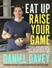 Книга Eat Up, Raise Your Game : 100 Easy, Nutritious Recipes To Help You Perform Better On Exercise Days and Rest Days