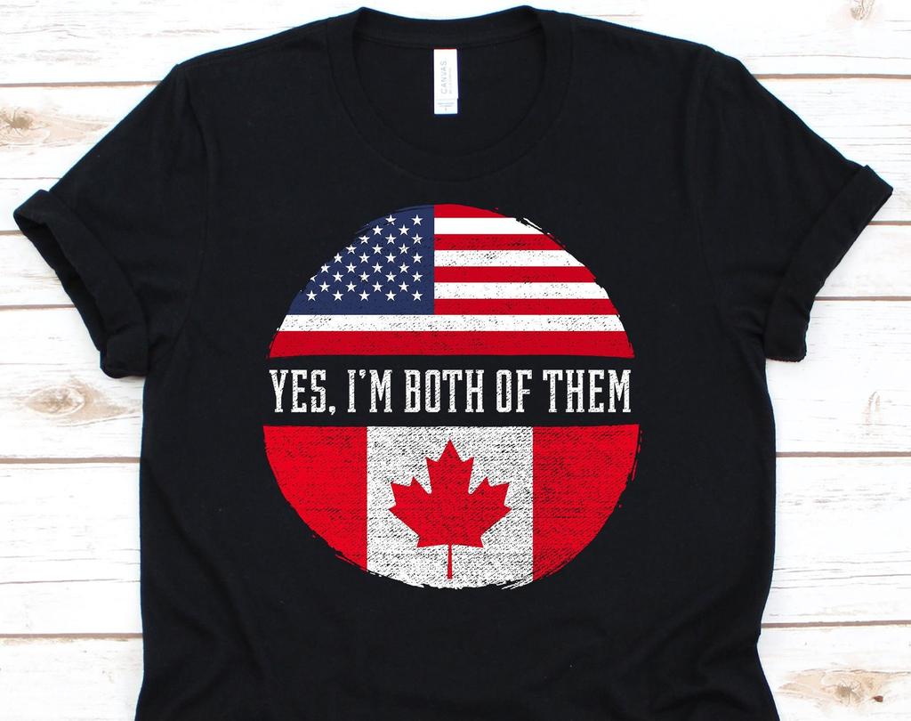 Yes I'm Both Of Them Shirt, USA Canada Flag For American Canadian Men Women, Funny Patriotic Tee For Proud American Canadian