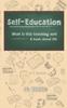 Книга Self-Education : What Is This Teaching Me? A Book About Life