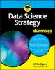 The Data Science Strategy For Dummies Book