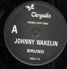 12-дюймовая пластинка JOHNNY WAKELIN  Bruno KODJ1APROMO Chrysalis 1986 UK Танцевальная Электроника Б/У