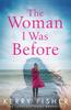 Книга The Woman I Was Before : A Gripping Emotional Page Turner with a Twist