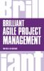 Книга Brilliant Agile Project Management : A Practical Guide To Using Agile, Scrum and Kanban