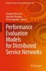 The Performance Evaluation Models for Distributed Service Networks : 343 Book