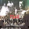 Книга Tsar Nicholas II : Last Russian Tsar - History Book Age 10 Children's Biography Books