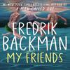 My Friends: A Novel (English, Paperback)