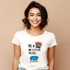 Women's T-shirt - BE A RAINBOW