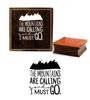 Printtoo Горы зовут, и я должен идти Word Design Wooden Rubber Stamp-2 x 2