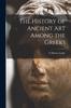 Книга The History of Ancient Art Among the Greeks