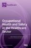 Книга Occupational Health and Safety In the Healthcare Sector