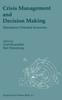 The Crisis Management and Decision Making : Simulation Oriented Scenarios Book