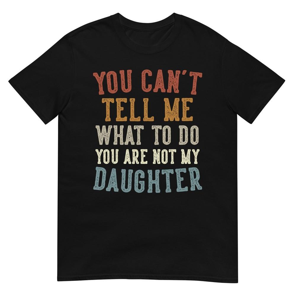 Funny Fathers Day Dad Gifts From Daughter Daddy Tshirt
