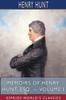 Книга Memoirs of Henry Hunt, Esq. - Volume I (Esprios Classics)