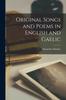 Книга Original Songs and Poems In English and Gaelic
