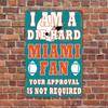 Pack of 1 Die-Hard Miami Fan Metal Tin Sign, 8x12 Inch, Indoor/Outdoor Aluminum Wall Art Decorative Plaque, Positive Gift