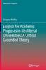 The English for Academic Purposes In Neoliberal Universities: A Critical Grounded Theory : 22 Book