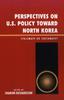 Книга Perspectives On U.S. Policy Toward North Korea : Stalemate or Checkmate