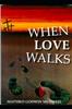 Книга When Love Walks
