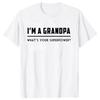 Funny Grandfather I'm A Grandpa What's Your Superpower T-Shirt Men Clothing Streetwear Father's Day Gift Daddy Family Shirts
