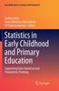 Книга Statistics In Early Childhood and Primary Education : Supporting Early Statistical and Probabilistic Thinking