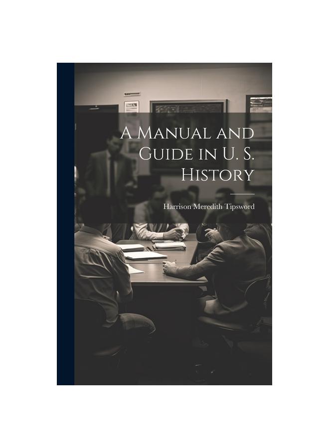 A Manual and Guide in U. S. History купить недорого — выгодные цены, бесплатная доставка ...