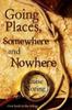 Книга Going Places, Somewhere and Nowhere