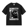 Bobritto Bandito Funny Beaver Meme TShirts Men Women Casual Kawaii Short Sleeve T-Shirt Fashion High Quality 100% Cotton T Shirt