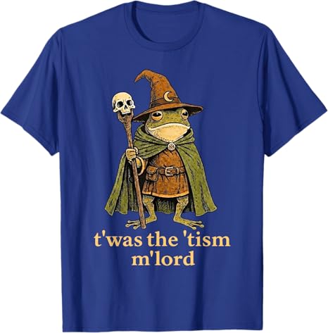 TWAS The Tism M Lord Frog Футболка Awareness Autism Twas The Tism MLord Frog Волшебник Tism Саркастическая Шутка Эстетичное Высказывание Футболка