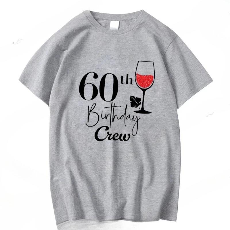 60th Birthday Wine TShirtsCelebrating My 60th Birthday GiftBirthday Party Squad TShirts for Women Unisex Clothing Short Sleeve