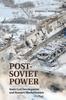 Книга Post-Soviet Power : State-led Development and Russia's Marketization