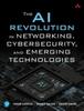 The The AI Revolution In Networking, Cybersecurity, and Emerging Technologies Book