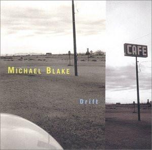 CD BLAKE, MICHAEL - Drift  INT32132 Intuition Recor 2000 Germany Jazz Used