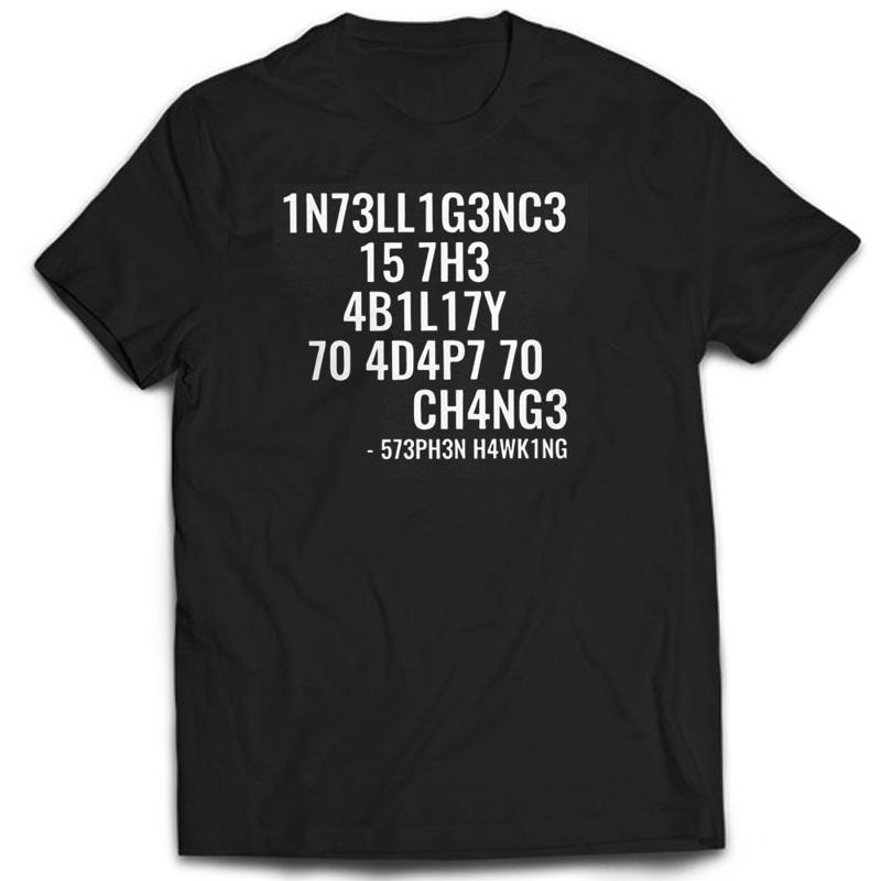 Creative Men TShirts Funny Geek Tops Intelligence Is The Ability To Adapt Change Letters Print Tee Male Oversized T Shirt