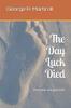 Книга The Day Luck Died : First One Out Gets Pie!