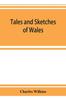 Книга Tales and Sketches of Wales