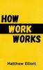Книга How Work Works - 2nd Edition