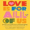 Love Is for All of Us by James Crews Paperback Book 9781635868951