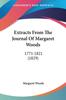 Книга Extracts From The Journal Of Margaret Woods 1771 1821 1771 1821 1829 by Margaret Woods - Paperback