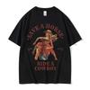 Save A Horse Ride A Cowboy Print T Shirt Men Women Harajuku Fashion Vintage O-Neck T-shirts Casual 100% Cotton Oversized T-shirt