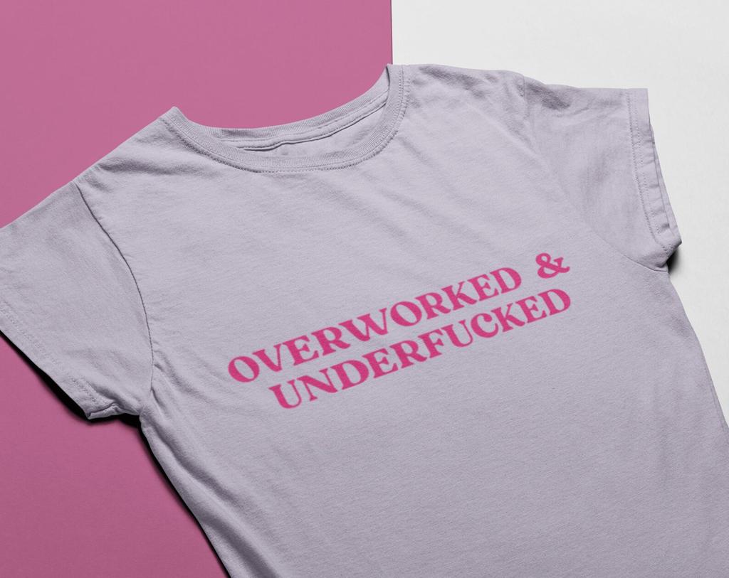 Overworked & Underfucked Shirt - Unisex and Ladies Size. Funny Y2k meme T-shirt. Multiple color choice