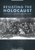 Книга Resisting the Holocaust : Upstanders, Partisans, and Survivors