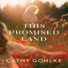 This Promised Land by Cathy Gohlke Hardback Book 9781496486943