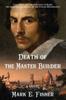 Книга Death Of The Master Builder : Love Envy and the Struggle To Raise the Greatest Cathedral of the Italian Renaissance