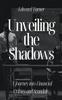 Книга Unveiling the Shadows : A Journey Into Financial Crimes and Scandals