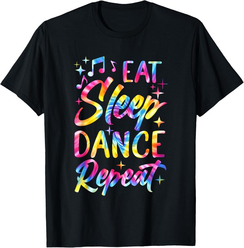 Eat Sleep Dance Repeat Dancing Boys Girls Funny Dancer Gifts Tshirt Cotton Graphic T Shirts Tops Women Clothing  Camisetas