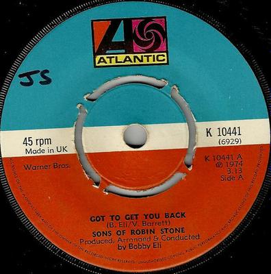 7-дюймовая пластинка SONS OF ROBIN STONE - Got To Get You Back K10441 Atlantic 1974 Великобритания Соул/Фанк Б/У