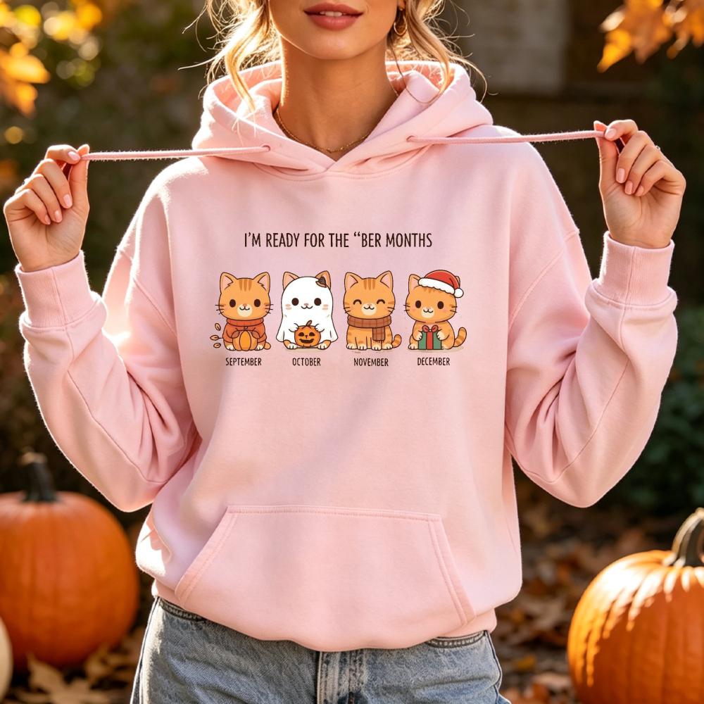 Im Ready for The BER Months Hoodie Cute Fall Winter Cat Graphic Sweatshirt Christmas Pumpkin Kitten Festival Unisex Pullover